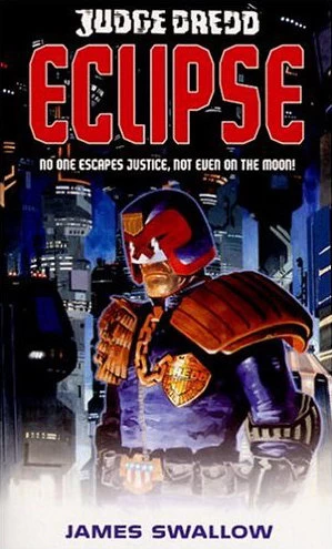 Judge Dredd: Eclipse (Judge Dredd (Black Library)) by James Swallow