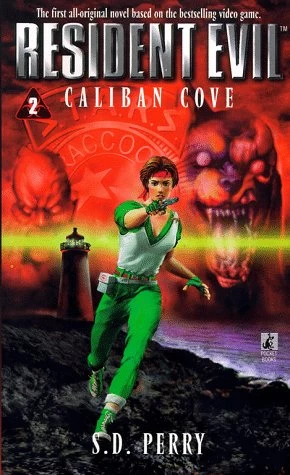 Caliban Cove (Resident Evil #2) by S. D. Perry