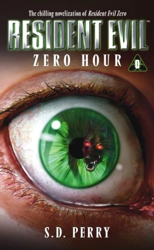 Zero Hour (Resident Evil #7) by S. D. Perry