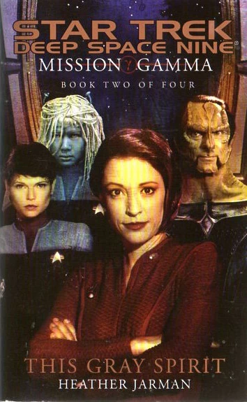 This Gray Spirit (Star Trek: Deep Space Nine: Mission Gamma #2) by Heather Jarman