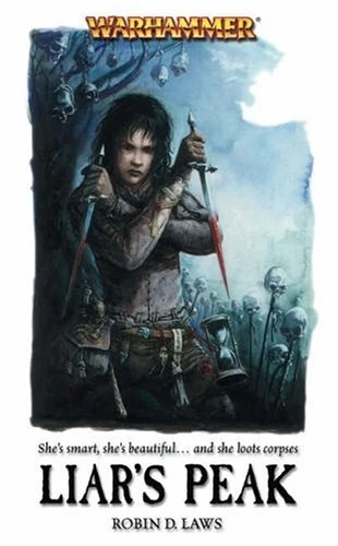 Liar's Peak (Warhammer: Angelika Fleischer #3) by Robin D. Laws