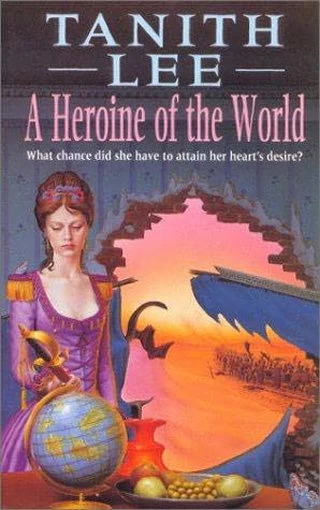 A Heroine of the World by Tanith Lee