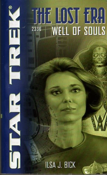 Well of Souls (Star Trek: The Lost Era) by Ilsa J. Bick