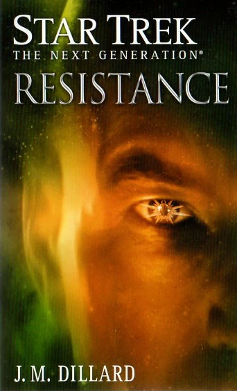 Resistance (Star Trek: The Next Generation) by J. M. Dillard