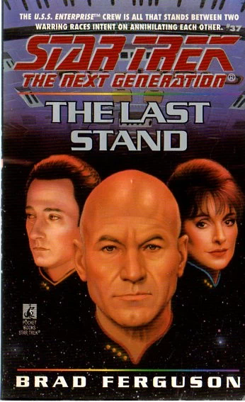 The Last Stand (Star Trek: The Next Generation (numbered novels) #37) by Brad Ferguson
