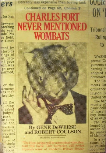 Charles Fort Never Mentioned Wombats by Robert Coulson, Gene DeWeese