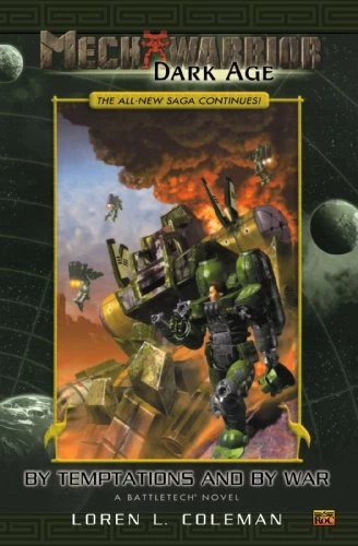 By Temptations and by War (Mechwarrior: Dark Age #7) by Loren L. Coleman