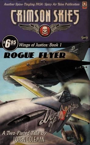 Rogue Flyer (Crimson Skies: Wings of Justice #1) by Loren L. Coleman