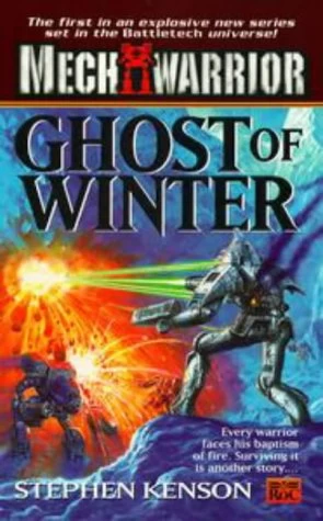 Ghost of Winter (Mechwarrior #1) by Stephen Kenson