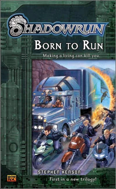Born to Run (Shadowrun (Series 2) #1) by Stephen Kenson