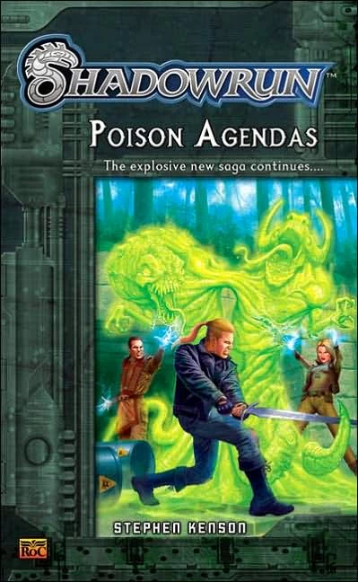 Poison Agendas (Shadowrun (Series 2) #2) by Stephen Kenson