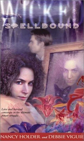 Spellbound (Wicked #4) by Nancy Holder, Debbie Viguié