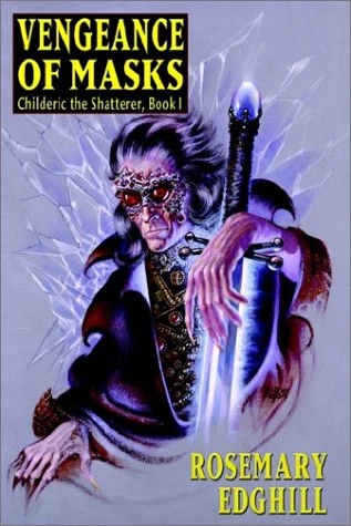 Vengeance of Masks (Childeric the Shatterer #1) by Rosemary Edghill