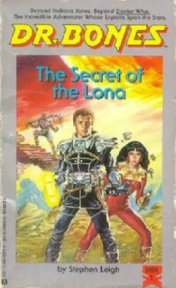 The Secret of the Lona (Dr. Bones #1) by Stephen Leigh