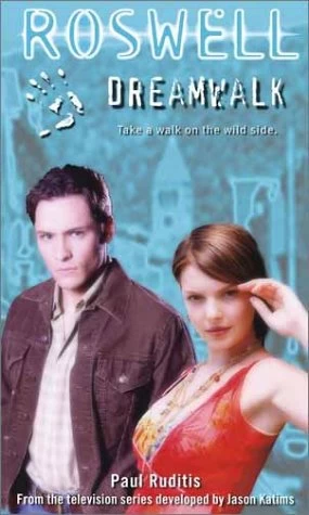Dreamwalk (Roswell) by Paul Ruditis