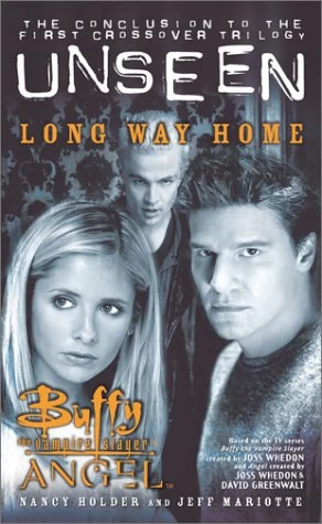Long Way Home (Buffy the Vampire Slayer and Angel: Unseen #3) by Nancy Holder, Jeff Mariotte