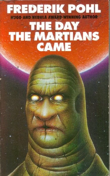 The Day the Martians Came by Frederik Pohl
