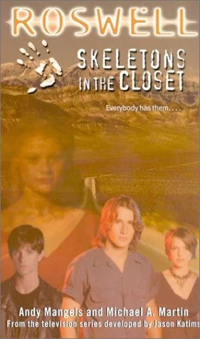 Skeletons in the Closet (Roswell) by Andy Mangels, Michael A. Martin