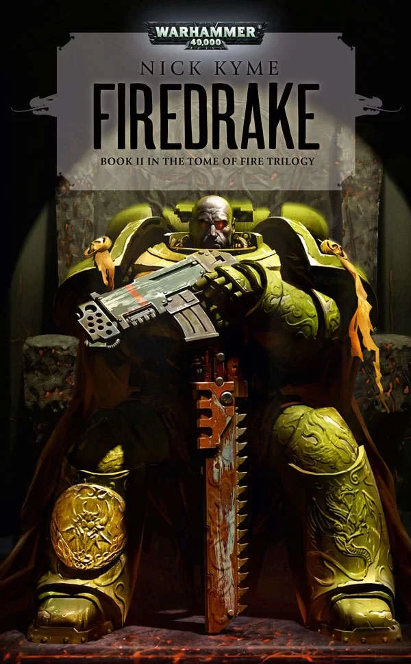 Firedrake (Warhammer 40,000: The Tome of Fire Trilogy #2) by Nick Kyme