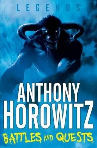 Battles and Quests (Legends #1) by Anthony Horowitz