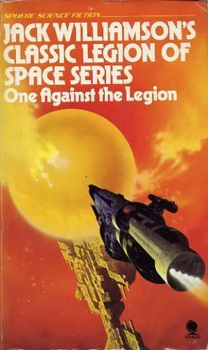 One Against the Legion (Legion of Space #3) by Jack Williamson