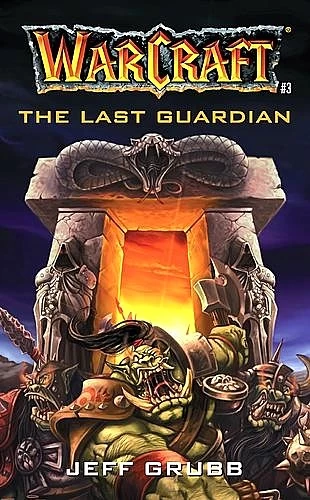 The Last Guardian (WarCraft #3) by Jeff Grubb