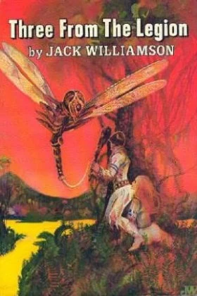 Three from the Legion by Jack Williamson