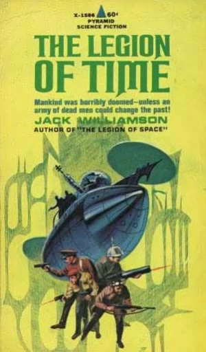 The Legion of Time by Jack Williamson