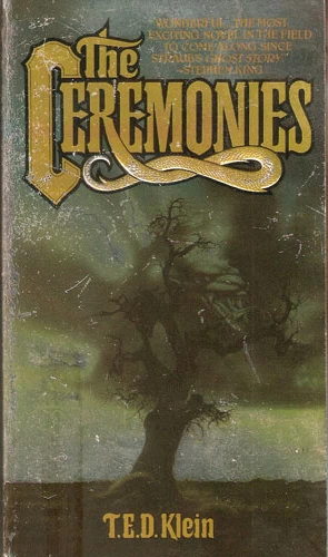 The Ceremonies by T. E. D. Klein