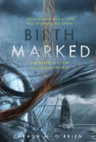 Birthmarked (The Birthmarked Trilogy #1) by Caragh M. O'Brien