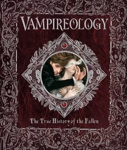 Vampireology: The True History of the Fallen by Nicky Raven, Rachel Williams