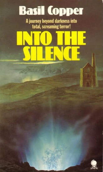Into the Silence by Basil Copper