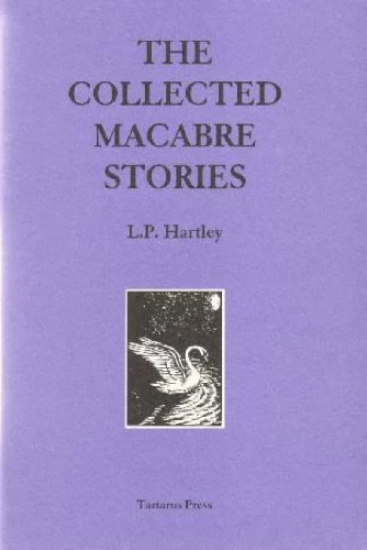 The Collected Macabre Stories by L. P. Hartley
