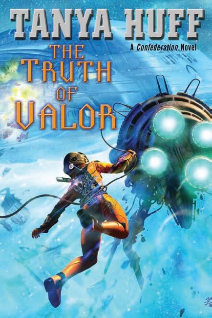 The Truth of Valor (Confederation #5) by Tanya Huff