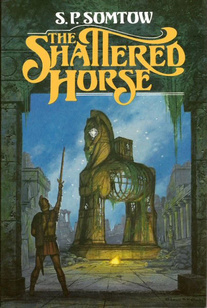 The Shattered Horse by S. P. Somtow