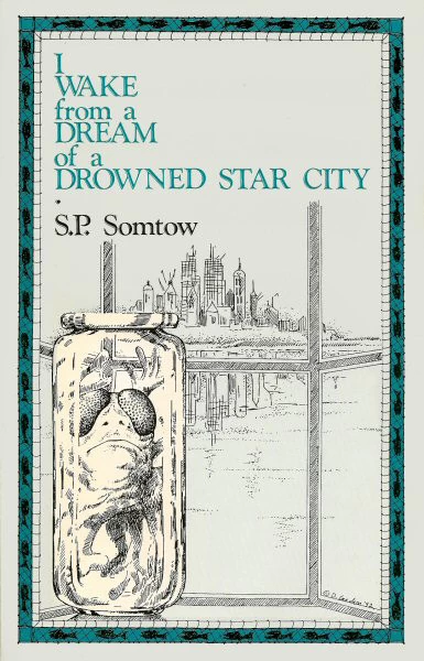 I Wake from a Dream of a Drowned City by S. P. Somtow