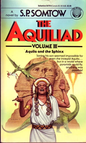 Aquila and the Sphinx (The Aquiliad #3) by S. P. Somtow