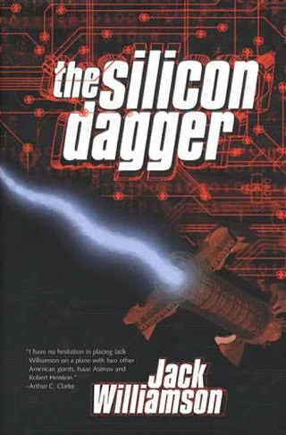 The Silicon Dagger by Jack Williamson