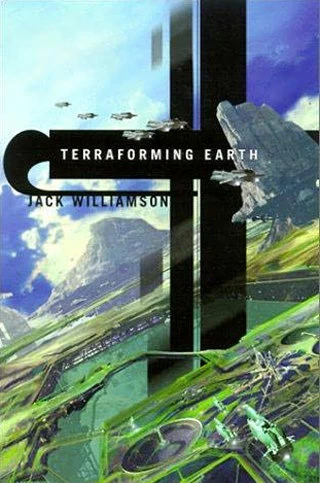 Terraforming Earth by Jack Williamson