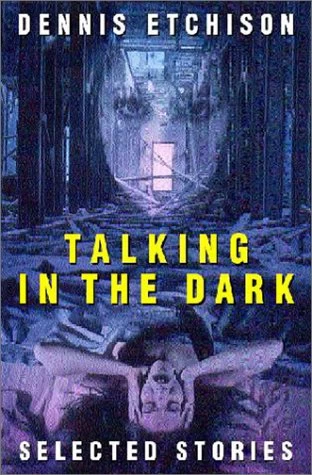 Talking in the Dark by Dennis Etchison