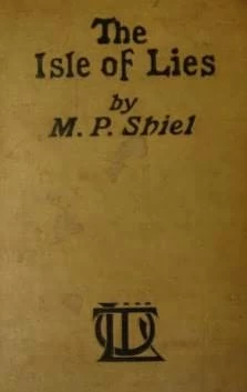 The Isle of Lies by M. P. Shiel