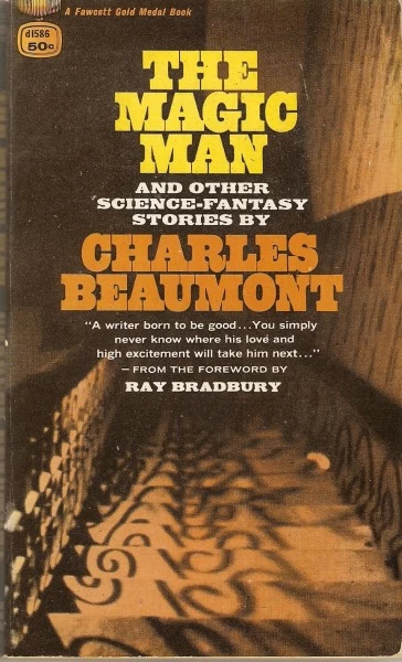 The Magic Man and Other Science-Fantasy Stories by Charles Beaumont