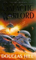 Galactic Warlord (The Last Legionary #1) by Douglas Hill