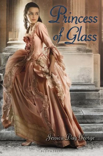 Princess of Glass (Princess #2) by Jessica Day George