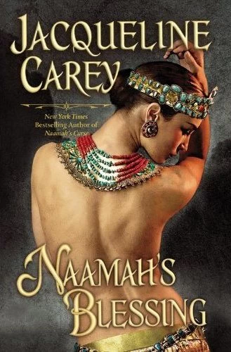Naamah's Blessing (Kushiel's Legacy #9) by Jacqueline Carey