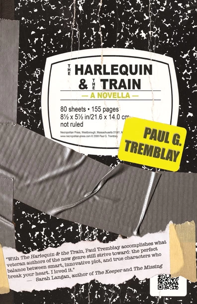 The Harlequin & The Train by Paul Tremblay