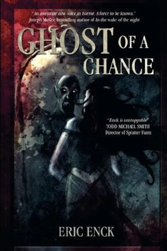 Ghost of a Chance by Eric Enck