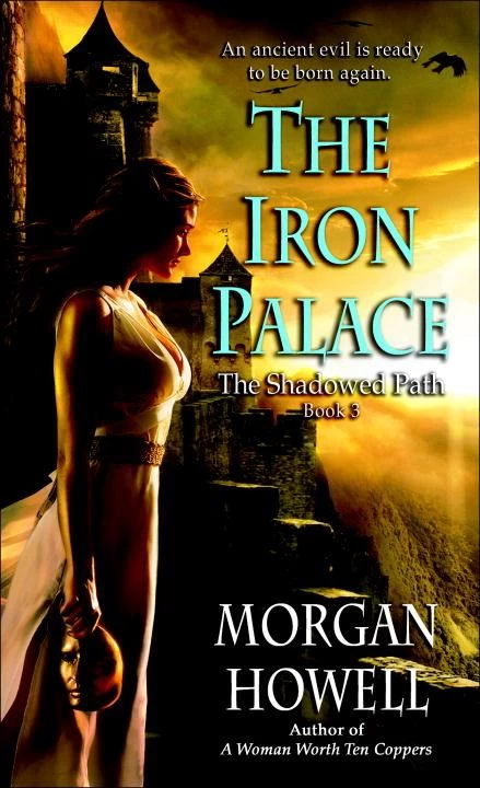 The Iron Palace (The Shadowed Path #3) by Morgan Howell