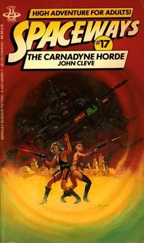 The Carnadyne Horde (Spaceways #17) by John Cleve