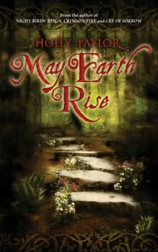 May Earth Rise (Dreamer's Cycle #4) by Holly Taylor